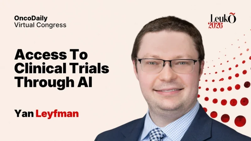 Yan Leyfman at LeukO 2026: Can AI Find the Clinical Trials Cancer Patients Never Hear About?