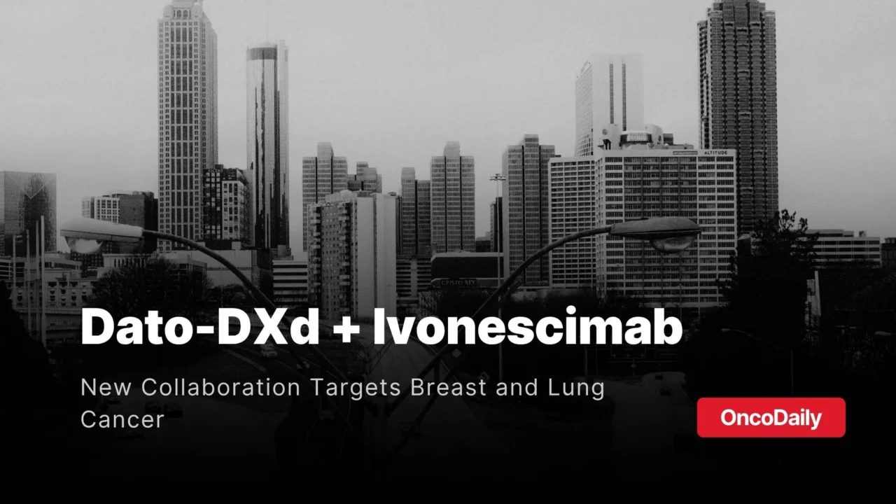 AstraZeneca and Daiichi Sankyo Partner with Summit Therapeutics to Study Datopotamab Deruxtecan and Ivonescimab