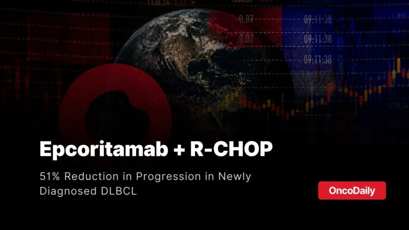 AbbVie and Genmab Report 51% Reduction in Progression With Epcoritamab Plus R-CHOP in Diffuse Large B-cell Lymphoma