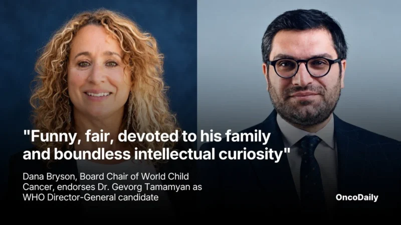 “Funny, fair, devoted to his family, and boundless intellectual curiosity” – Dana Bryson, Board Chair of World Child Cancer, endorses Dr. Gevorg Tamamyan as Who Director-General candidate